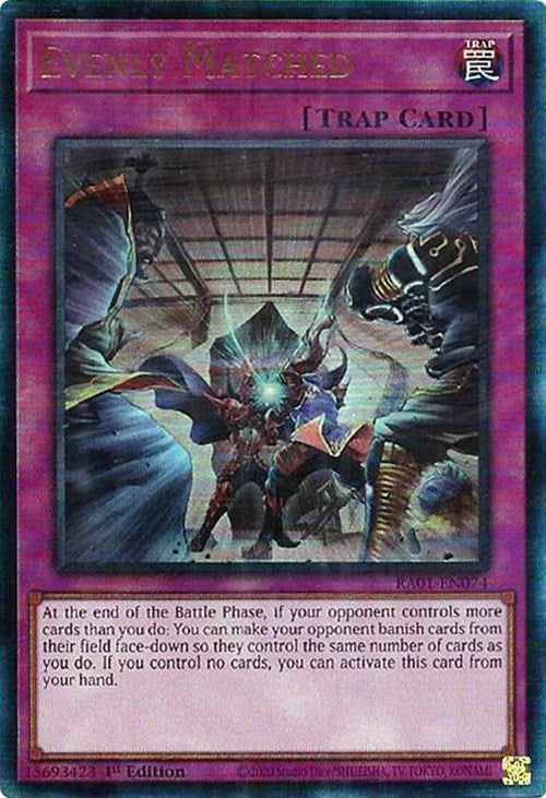 Evenly Matched [RA01-EN074] Prismatic Ultimate Rare | Enigma On Main