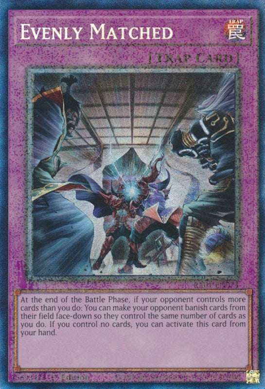Evenly Matched [RA01-EN074] Prismatic Collector's Rare | Enigma On Main