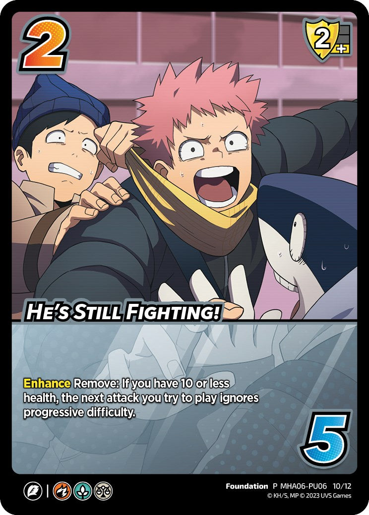 He's Still Fighting! (Plus Ultra Pack 6) [Miscellaneous Promos] | Enigma On Main