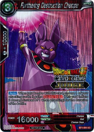 Furthering Destruction Champa (BT1-005) [Judge Promotion Cards] | Enigma On Main