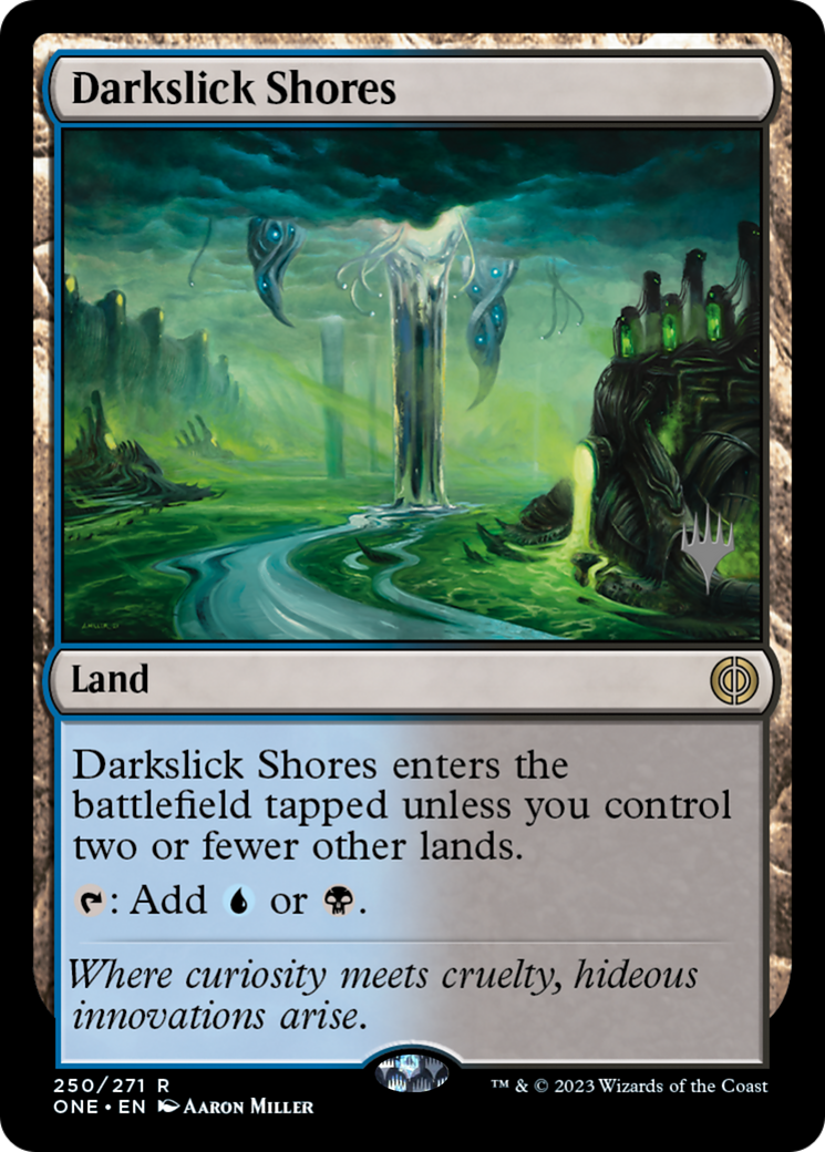 Darkslick Shores (Promo Pack) [Phyrexia: All Will Be One Promos] | Enigma On Main