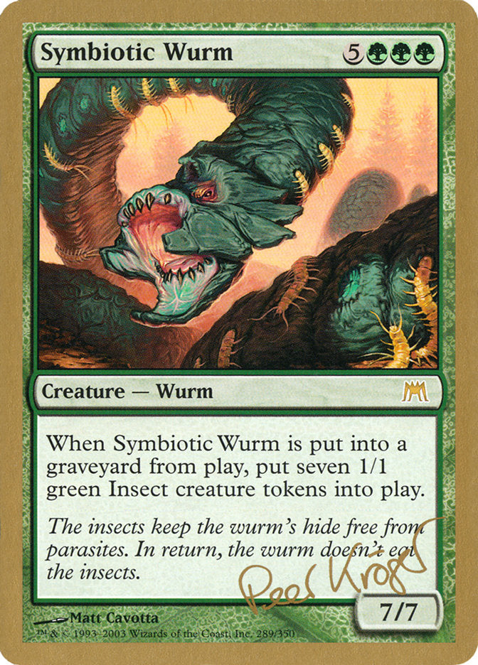 Symbiotic Wurm (Peer Kroger) [World Championship Decks 2003] | Enigma On Main