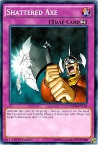 Shattered Axe (C) [King of Games: Yugi's Legendary Decks] [YGLD-ENC38] | Enigma On Main