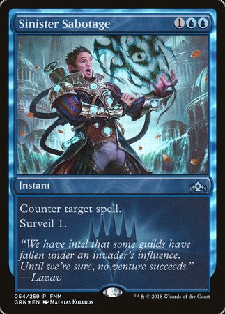 Sinister Sabotage [Guilds of Ravnica Promos] | Enigma On Main