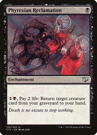 Phyrexian Reclamation [Commander 2015] | Enigma On Main