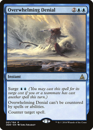 Overwhelming Denial [Oath of the Gatewatch] | Enigma On Main