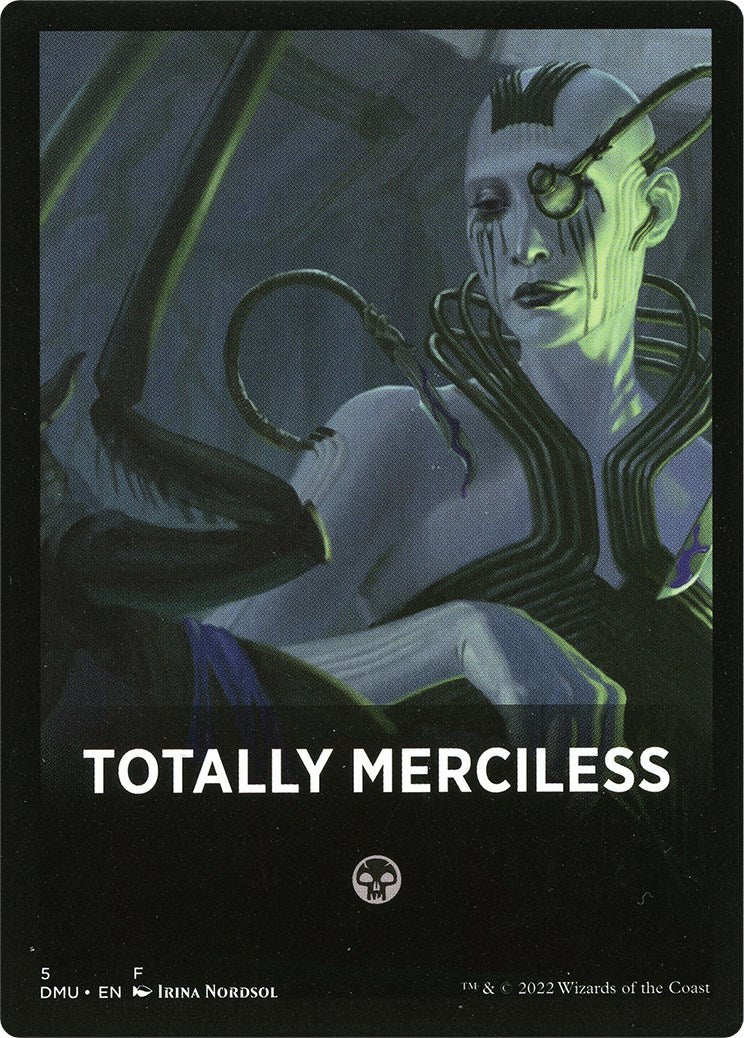 Totally Merciless Theme Card [Dominaria United Tokens] | Enigma On Main