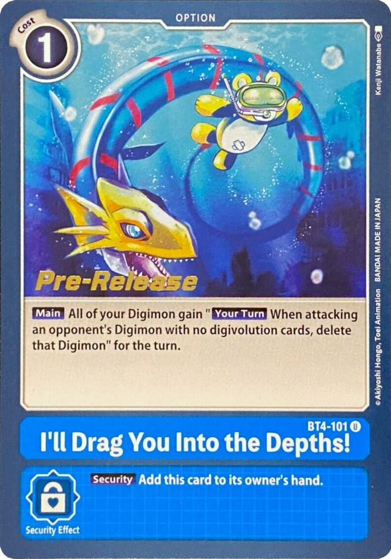 I'll Drag You Into the Depths! [BT4-101] [Great Legend Pre-Release Promos] | Enigma On Main