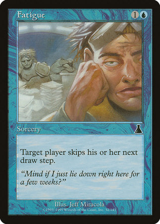 Fatigue [Urza's Destiny] | Enigma On Main