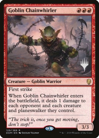 Goblin Chainwhirler [Dominaria Promos] | Enigma On Main