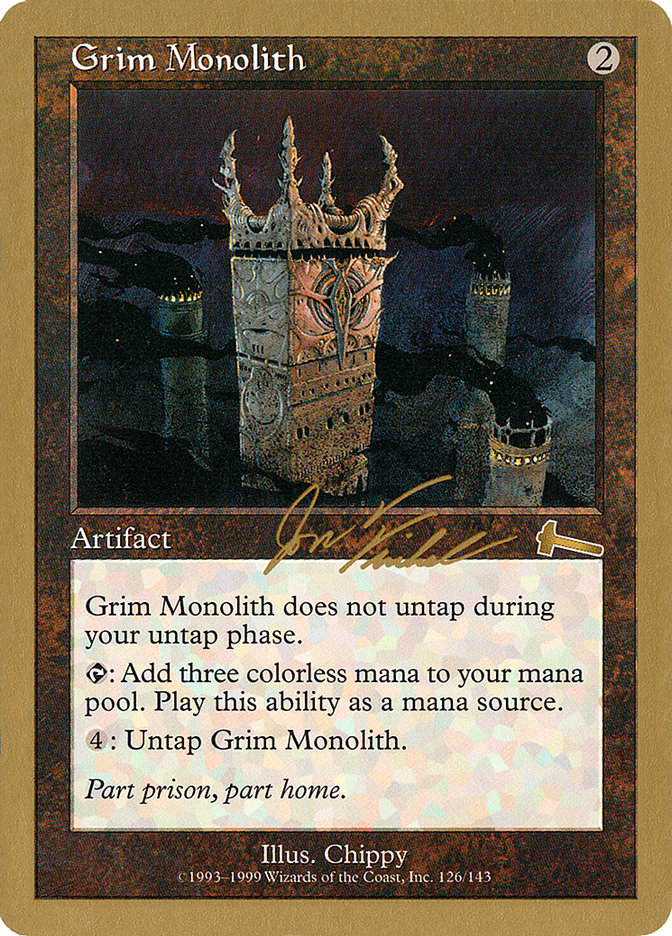 Grim Monolith (Jon Finkel) [World Championship Decks 2000] | Enigma On Main