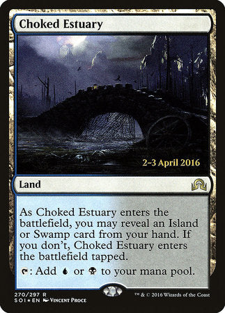 Choked Estuary [Shadows over Innistrad Promos] | Enigma On Main