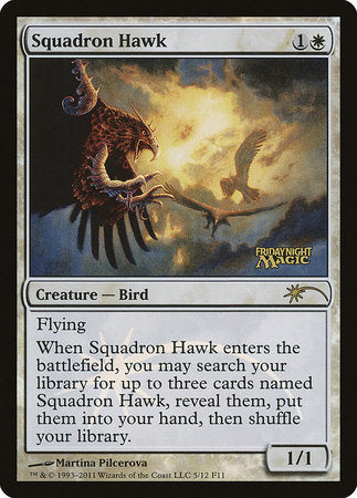 Squadron Hawk [Friday Night Magic 2011] | Enigma On Main