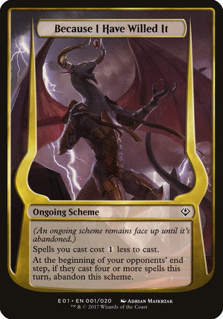 Because I Have Willed It (Archenemy: Nicol Bolas) [Archenemy: Nicol Bolas Schemes] | Enigma On Main