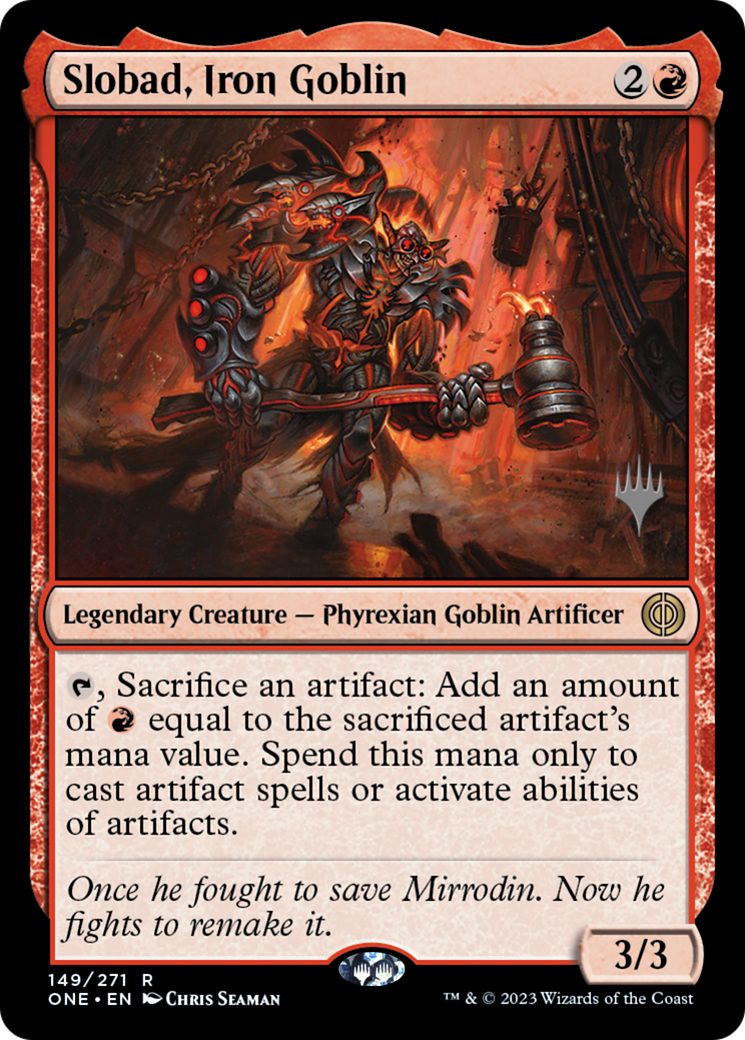 Slobad, Iron Goblin (Promo Pack) [Phyrexia: All Will Be One Promos] | Enigma On Main