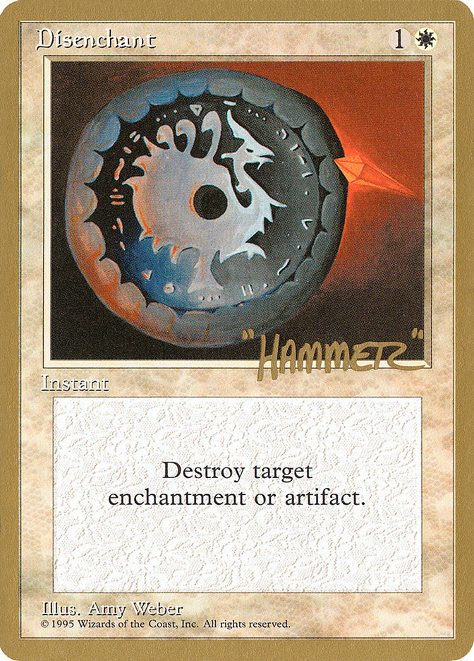 Disenchant (Shawn "Hammer" Regnier) [Pro Tour Collector Set] | Enigma On Main