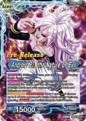 Android 21 // Android 21, the Nature of Evil (BT20-024) [Power Absorbed Prerelease Promos] | Enigma On Main