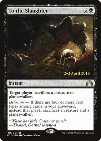 To the Slaughter [Shadows over Innistrad Promos] | Enigma On Main