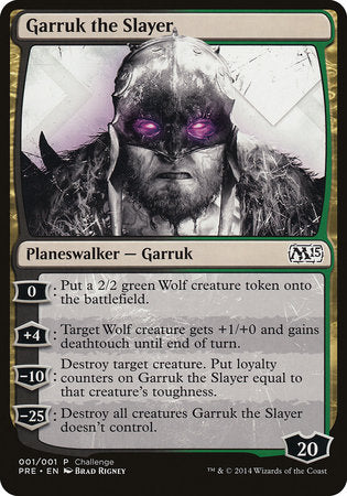 Garruk the Slayer (Magic 2015 Prerelease Promo) [M15 Prerelease Challenge] | Enigma On Main