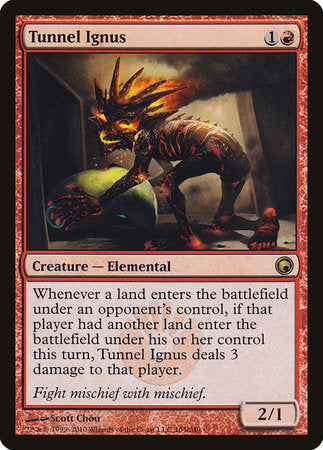 Tunnel Ignus [Scars of Mirrodin] | Enigma On Main