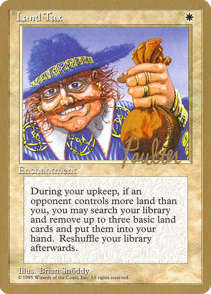 Land Tax (Preston Poulter) [Pro Tour Collector Set] | Enigma On Main