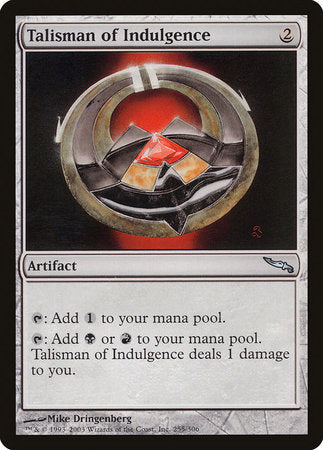 Talisman of Indulgence [Mirrodin] | Enigma On Main