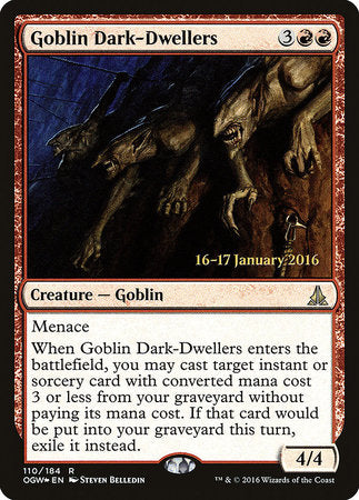 Goblin Dark-Dwellers [Oath of the Gatewatch Promos] | Enigma On Main