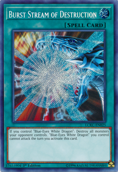 Burst Stream of Destruction [LCKC-EN025] Secret Rare | Enigma On Main