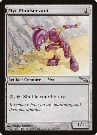 Myr Mindservant [Mirrodin] | Enigma On Main